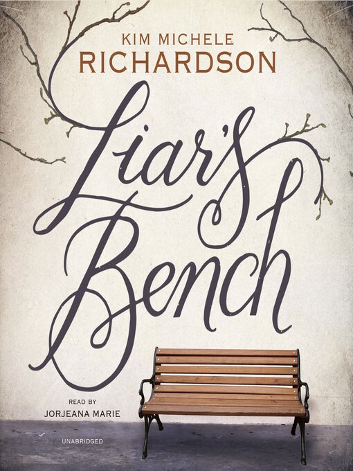 Title details for Liar's Bench by Kim Michele Richardson - Wait list